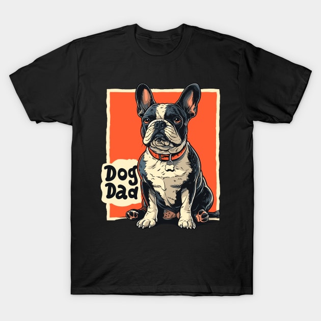 French Bulldog Lover | Dog Dad Shirt T-Shirt by Indigo Lake